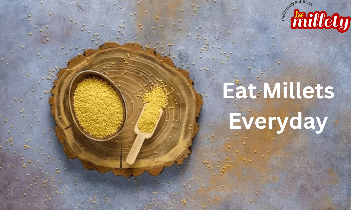 Eat Millets Everyday